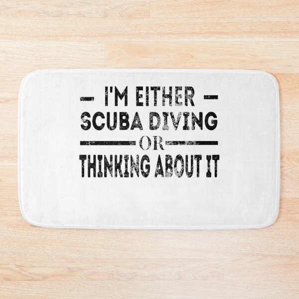 Item preview, I'm either scuba diving or thinking about it Funny Scuba diving idea for busy days  designed and sold by Live  Today.