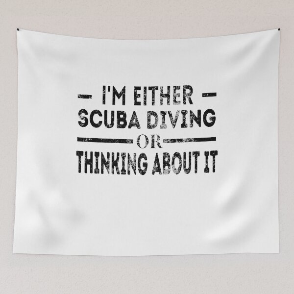 Item preview, I'm either scuba diving or thinking about it Funny Scuba diving idea for busy days  designed and sold by Live  Today.