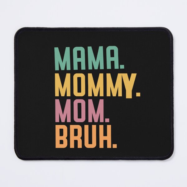 Artikelvorschau, Mama Mama Mama Bruh entworfen und verkauft von the--best-art.