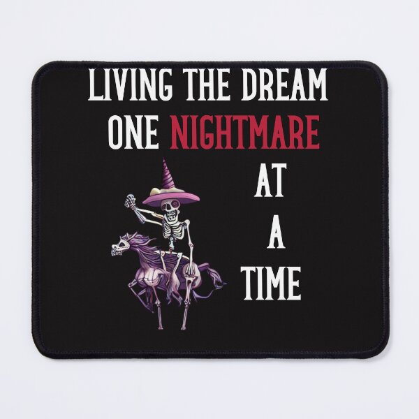 Item preview, Living the Dream one nightmare at a time designed and sold by leshewle.