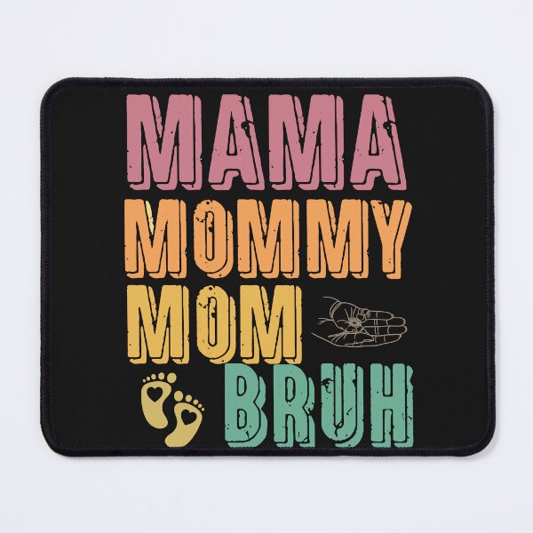 Artikelvorschau, Mama Mama Mama Bruh entworfen und verkauft von the--best-art.