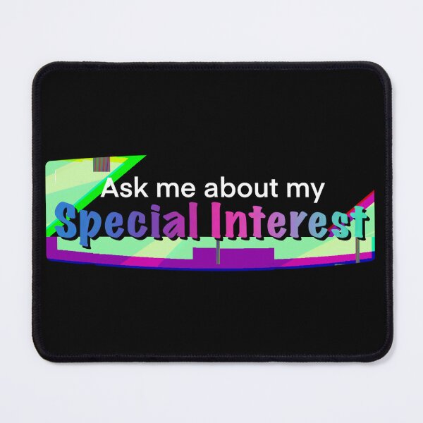 Item preview, Ask me about my special interest designed and sold by wurmbox7.
