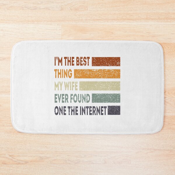 Item preview, i'm the best thing my wife ever found on the internet designed and sold by wasimedox.