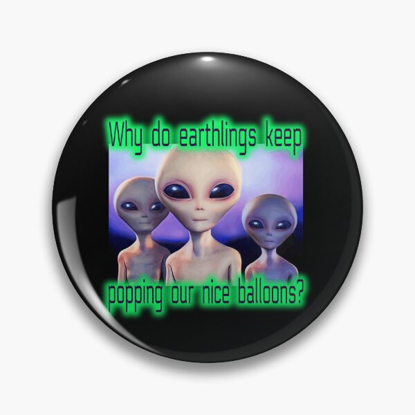 Artikelvorschau, Funny Spy Balloons Aliens: Warum lassen Erdlinge immer wieder unsere netten Ballons platzen? entworfen und verkauft von Brasilia.