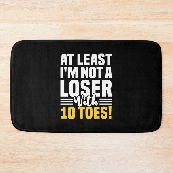 Item preview, At Least I'm Not A Loser With 10 Toes - Amputated Toe designed and sold by T-shirt For You.