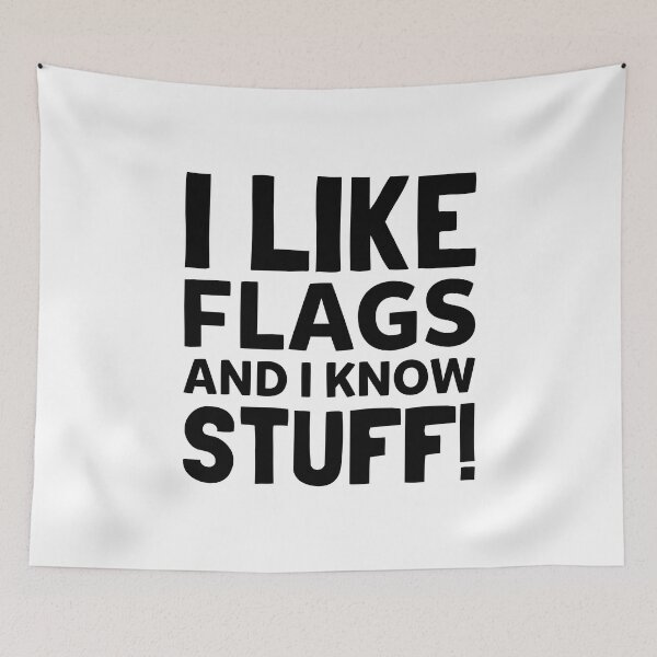 Item preview, I Like Flags And I Know Stuff - Funny Flags Lover designed and sold by T-shirt For You.