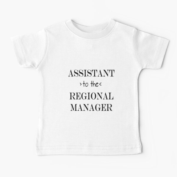 Assistant (to the) Regional Manager Baby T-Shirt