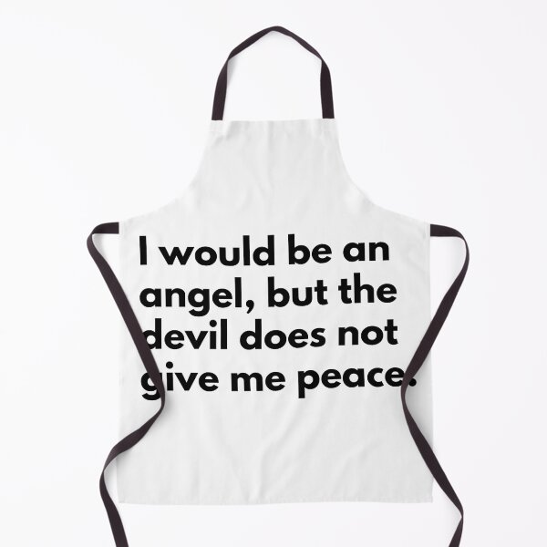 Item preview, I would be an angel, but the devil does not give me peace. designed and sold by Dj Gavric998.