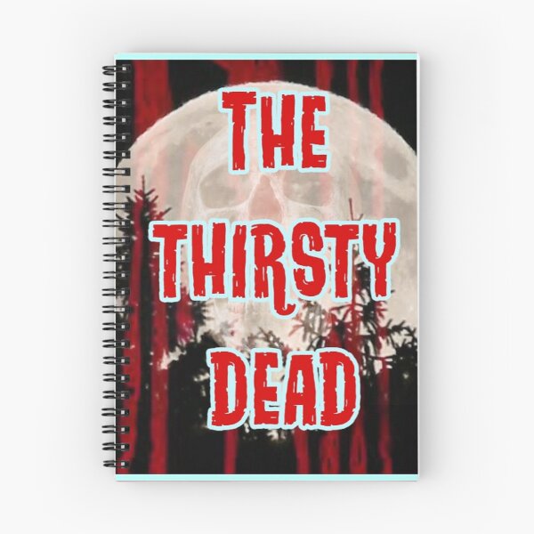 Item preview, The Thirsty Dead designed and sold by rcmarble.
