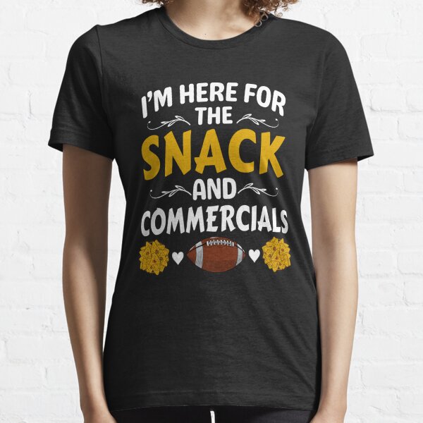 Im Just Here For The Snacks Funny Super Bowl Lvii Shirt Ladies T-shirt