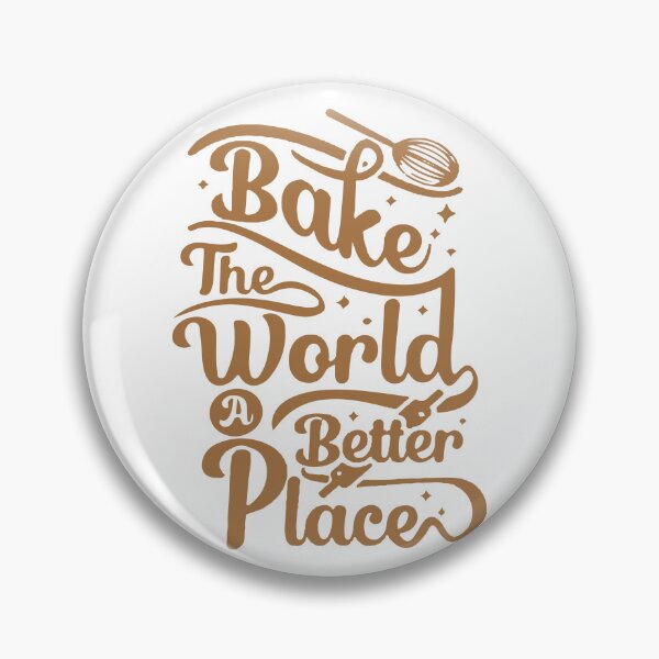 Item preview, You Bake The World A Better Place designed and sold by EDDANI.