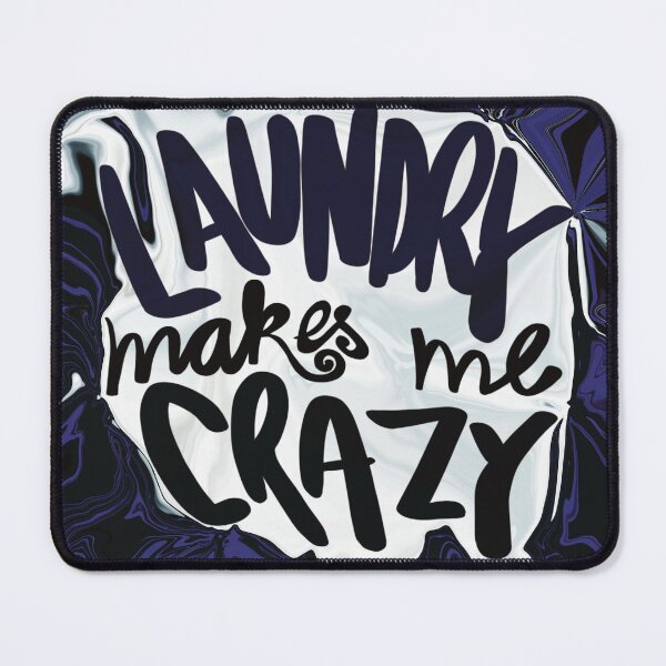 Item preview, Laundry makes me crazy gothic blue designed and sold by chuckletuckle.