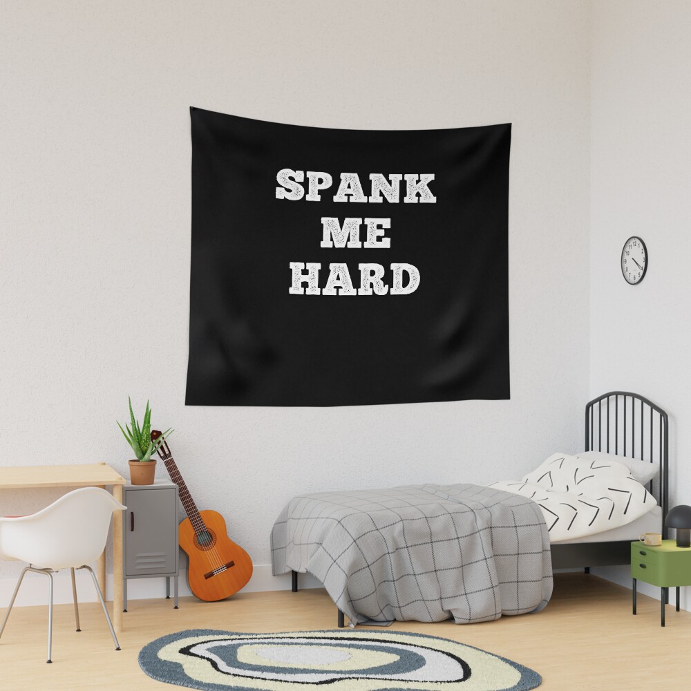 Spank Me Hard Funny Submissive Spanking Humor