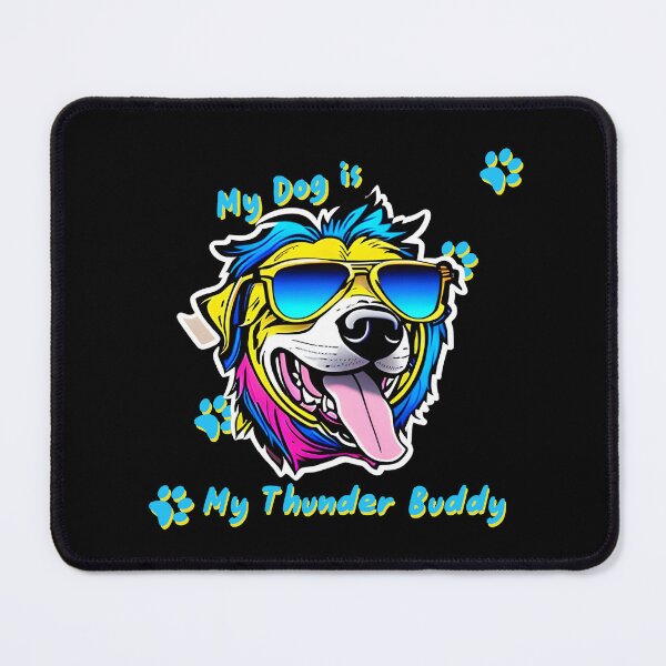 Item preview, My Dog Is My Thunder Buddy Colorful Funny designed and sold by kubix81.