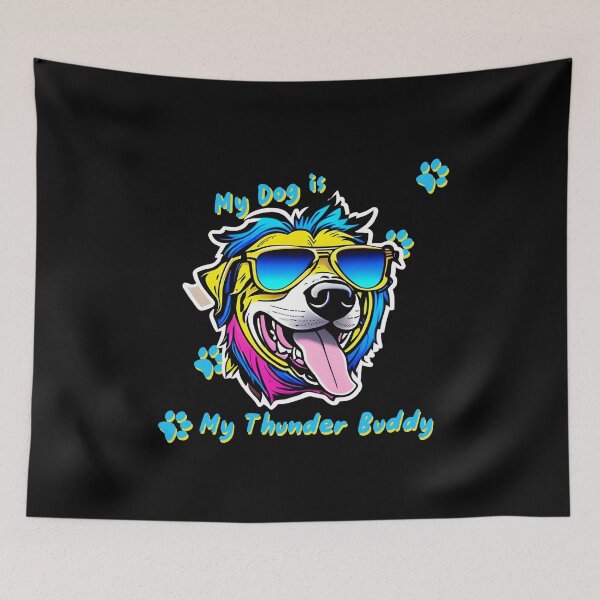 Item preview, My Dog Is My Thunder Buddy Colorful Funny designed and sold by kubix81.