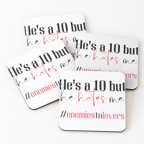 Item preview, He's a 10 - hates me - enemies to lovers designed and sold by chelseahill712.
