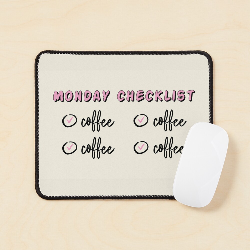 Coffee Drinker Gifts Monday Checklist Coffee Coffee Coffee Poster by Kanig  Designs - Fine Art America