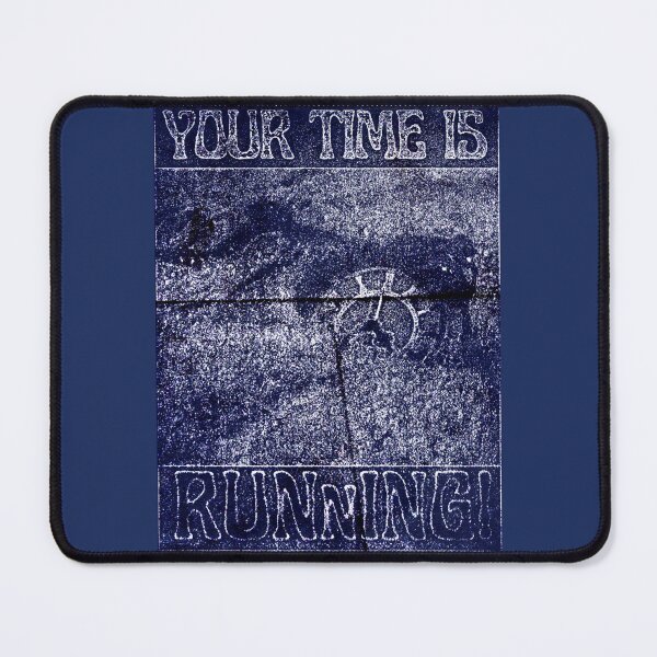 Item preview, YOUR TIME IS RUNNING!  designed and sold by KLS01.