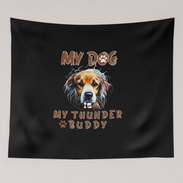 Item preview, My Dog Is My Thunder Buddy designed and sold by kubix81.