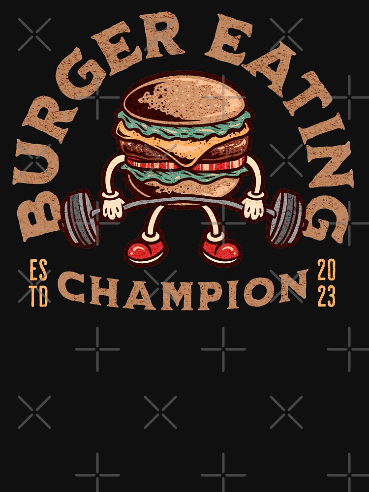 Burger Eating Champion Funny Fast Food Hamburger