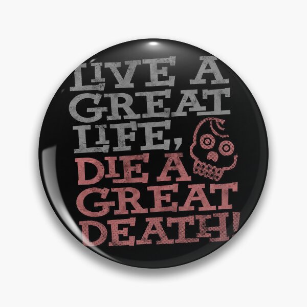 Item preview, Live a great life, die a great death! designed and sold by urbancrab.
