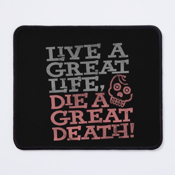 Item preview, Live a great life, die a great death! designed and sold by urbancrab.
