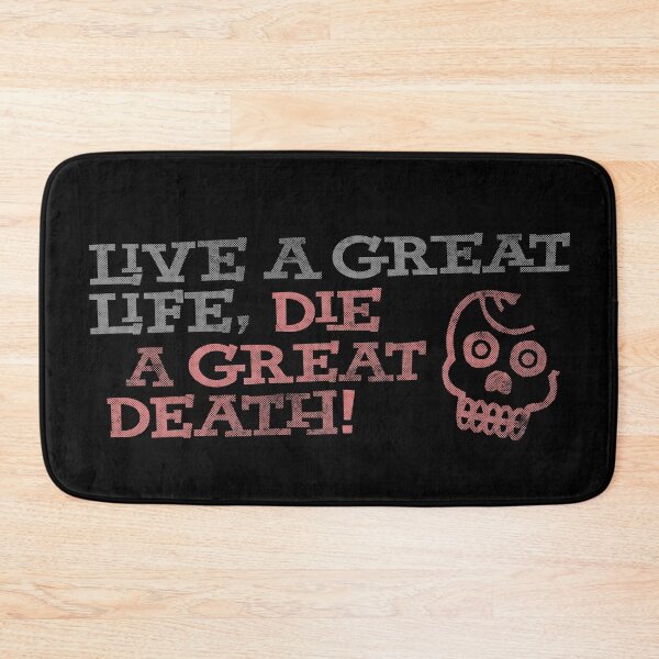 Item preview, Live a great life, die a great death! designed and sold by urbancrab.