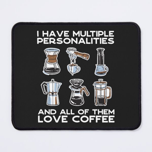 Item preview, I Have Multiple Personalities and All of Them Love Coffee designed and sold by MeowsAndMakes.