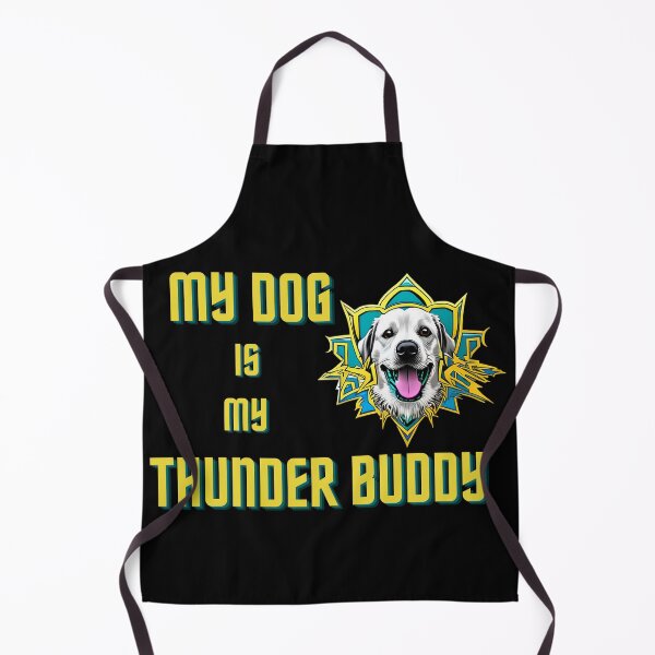 Item preview, My Dog Is My Thunder Buddy designed and sold by kubix81.