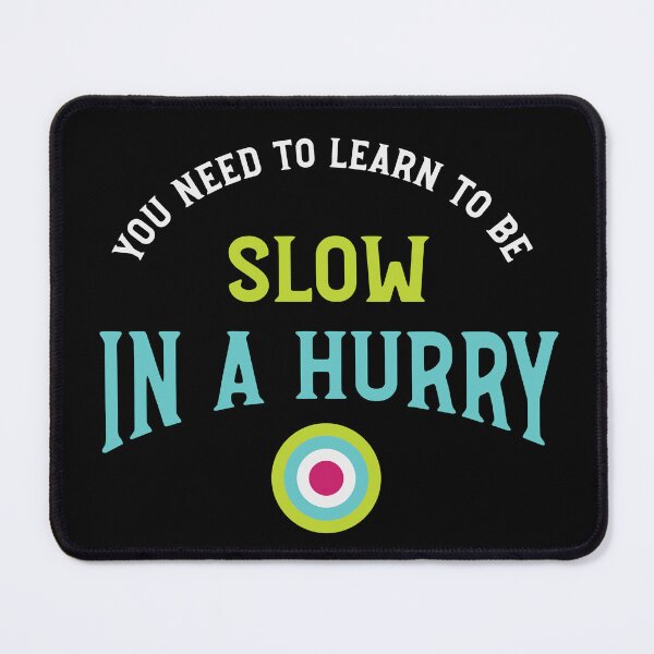 Item preview, Archery Saying Slow in a Hurry designed and sold by whyitsme.