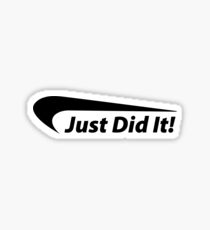 Just Did It! Sticker