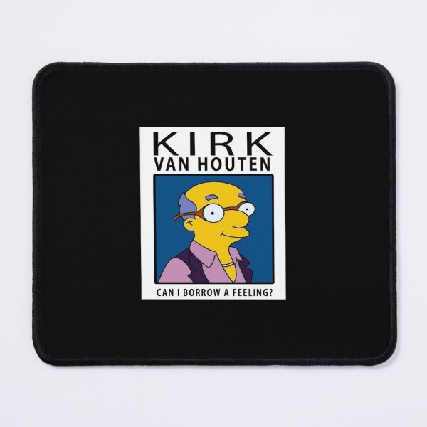 Item preview, Kirk Van Houten- Can I borrow a feeling designed and sold by kukutayljanz.