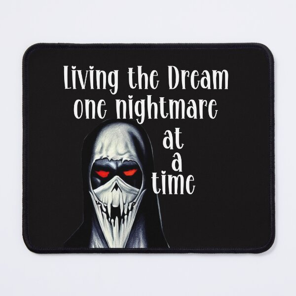 Item preview, Living the Dream one nightmare at a time designed and sold by leshewle.