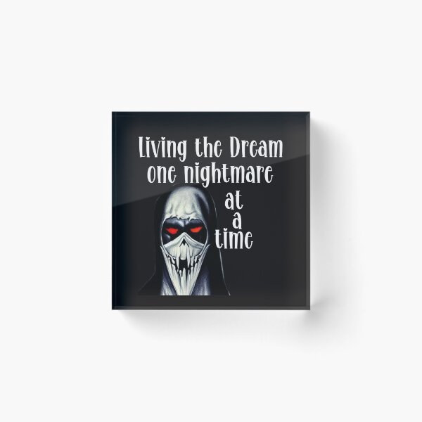 Item preview,  Living the Dream one nightmare at a time designed and sold by leshewle.
