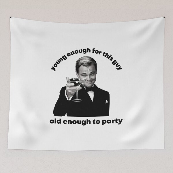 Item preview, Leoonardo Dicaprio Design - Young Enough, Old Enough to Party designed and sold by domvito.