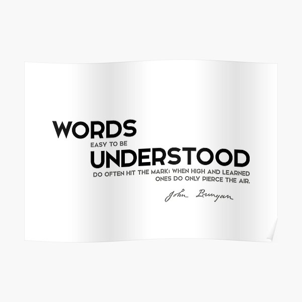 words easy to be understood - john bunyan Poster