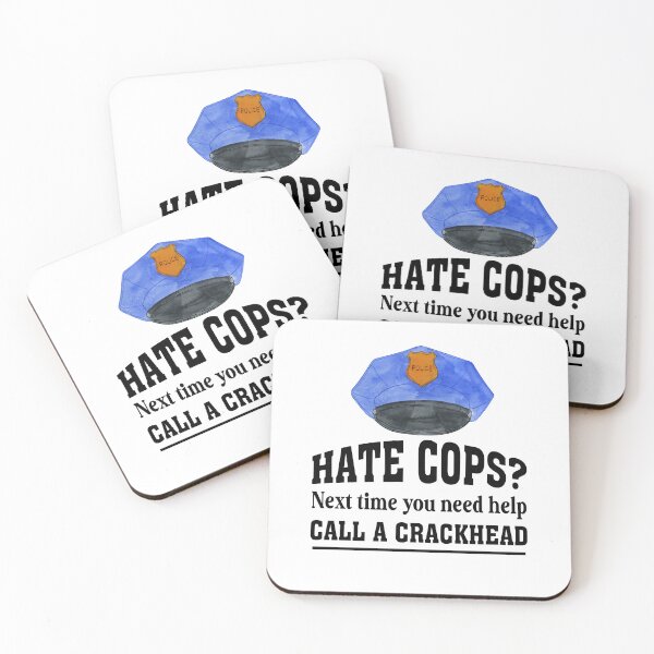 Item preview, Police Officer - Hate Cops Call A Crackhead designed and sold by UnknownArtistt.