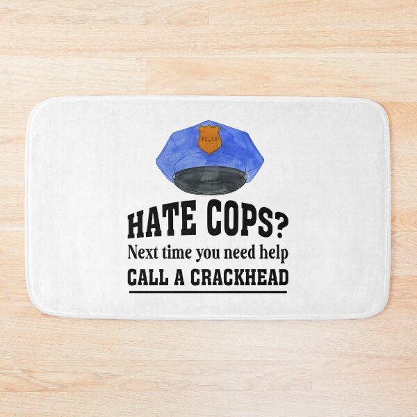 Item preview, Police Officer - Hate Cops Call A Crackhead designed and sold by UnknownArtistt.