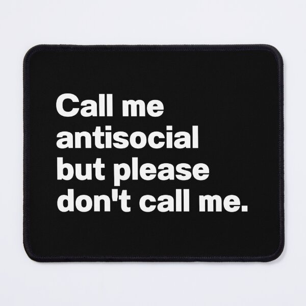 Item preview, Call Me Antisocial But Please Don't Call Me designed and sold by IntrovertWorld.