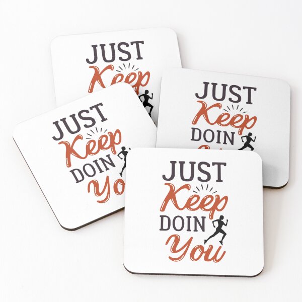 Item preview, Just Keep Doin You - Motivational Quotes  designed and sold by chetan786.