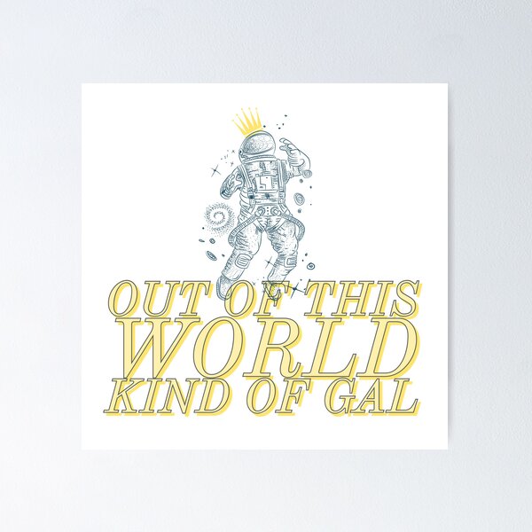 Item preview, Out of this World Kind of Gal designed and sold by swynn00.
