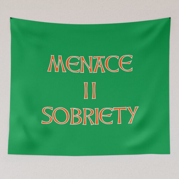 Item preview, MENACE II SOBRIETY designed and sold by Electricitees.