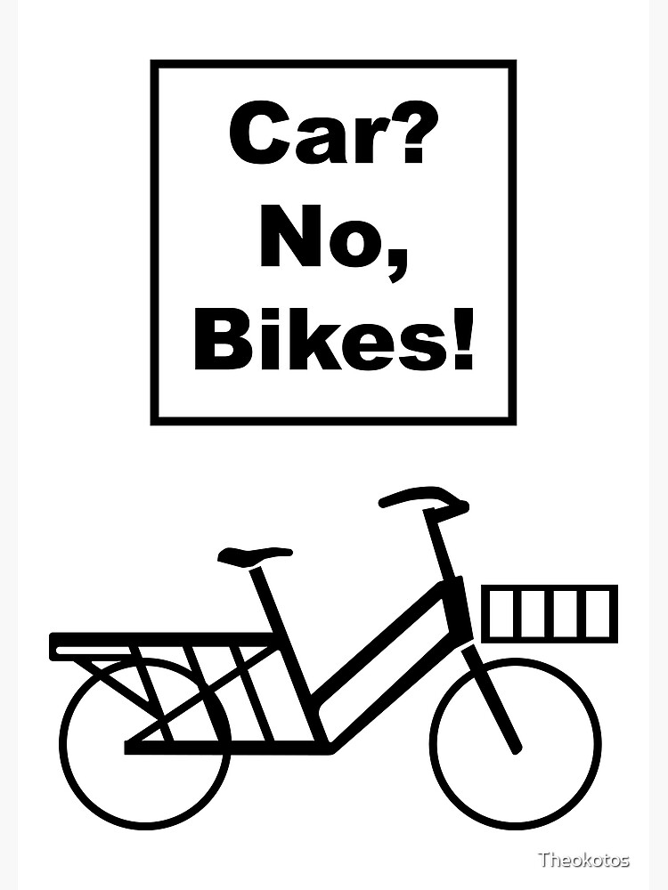 Car? No, Bikes! Front loader Funny Joke pun cargo bike design