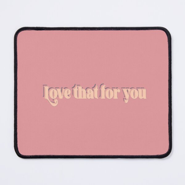 Item preview, Love That For You designed and sold by katekozuch.