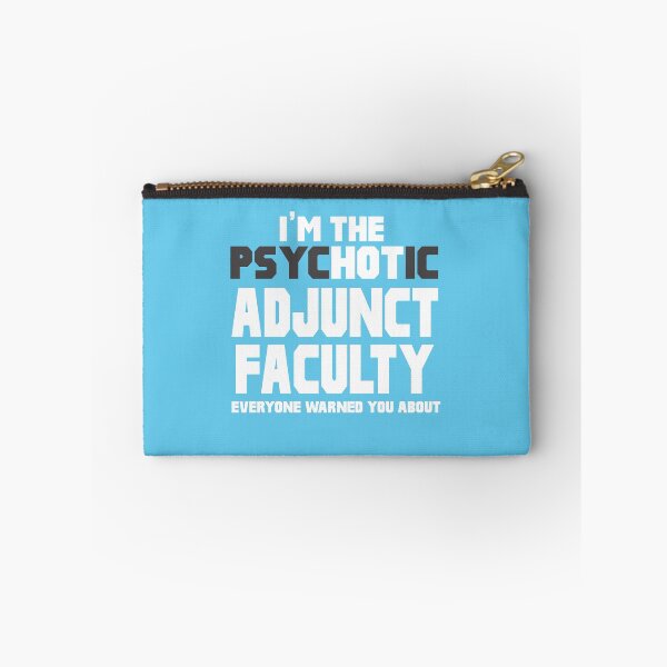 Item preview, I'm The Psychotic Adjunct Faculty designed and sold by AlwaysAwesome.