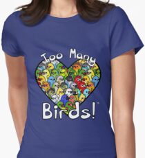 Too Many Birds! Bird Squad 1 Women's Fitted T-Shirt
