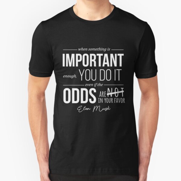 Elon Musk Motivational Quote Slim Fit T-Shirt