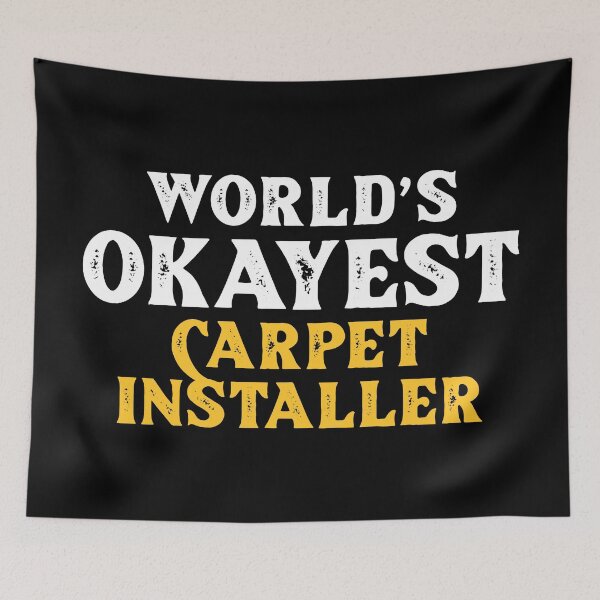 Item preview, Witty Carpet Installer designed and sold by NestaReign.