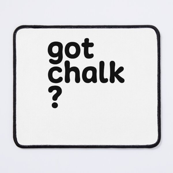 Item preview, Got Chalk? designed and sold by csaron92.