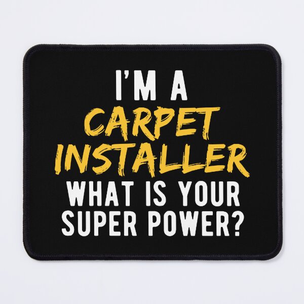 Item preview, Super Carpet Installer designed and sold by NestaReign.